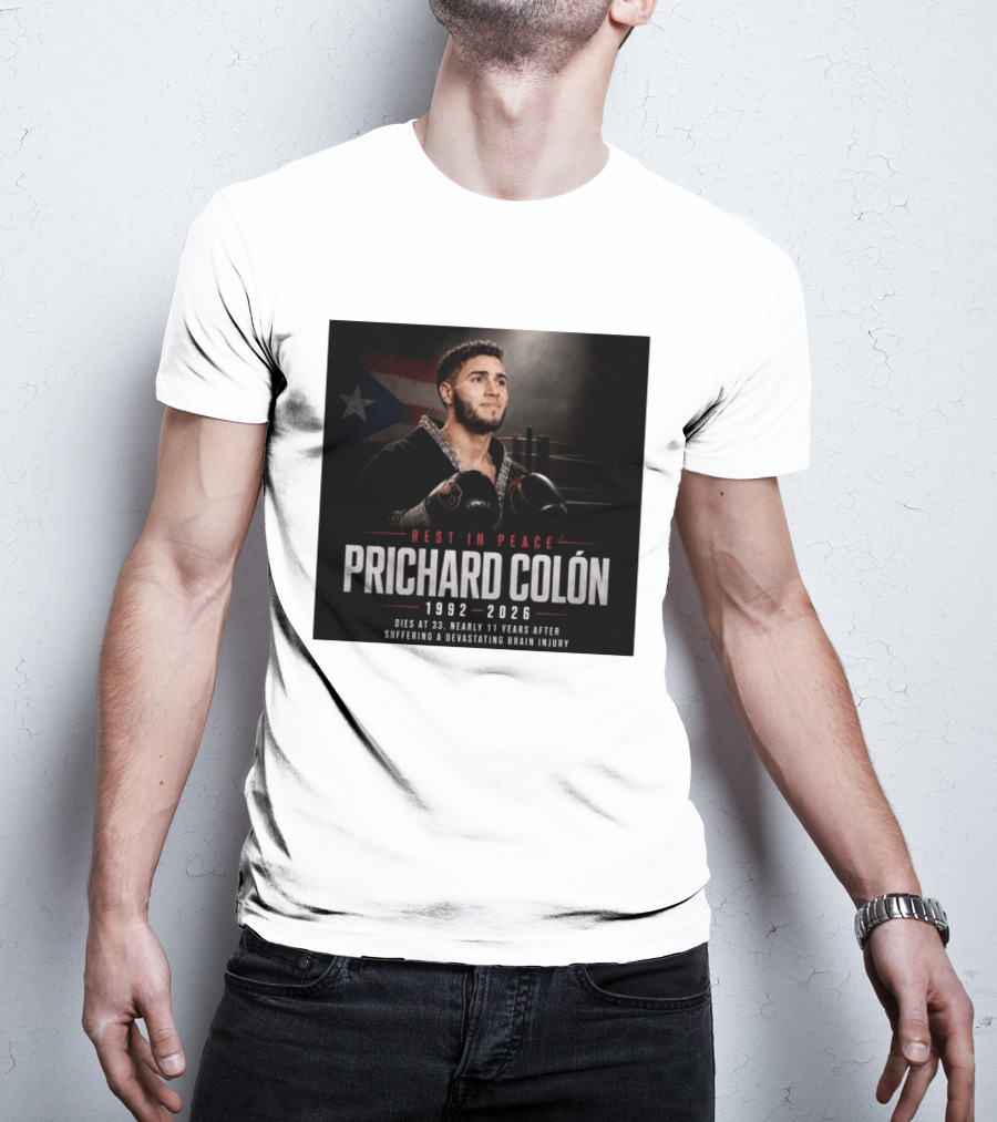 Rest In Peace Prichard Colón 1992 2026 Dies At 33 Nearly 11 Years After Suffering A Devastating Brain Injury T-Shirt