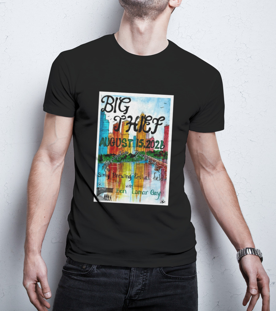 Big Thief Minneapolis August 15 2026 Surly Brewing Festival Field With Ben Lamar Gay T-Shirt