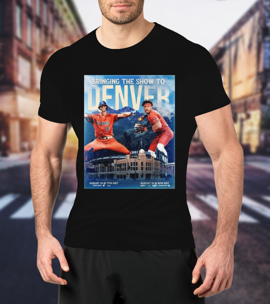 Bringing The Show To Denver August 14 15 Coors Field Clowns Baseball Event T-Shirt