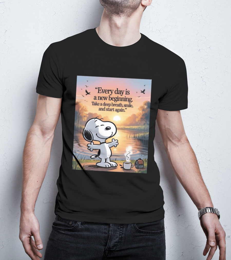 Every Day Is A New Beginning Snoopy Take A Deep Breath Smile And Start Again T-Shirt
