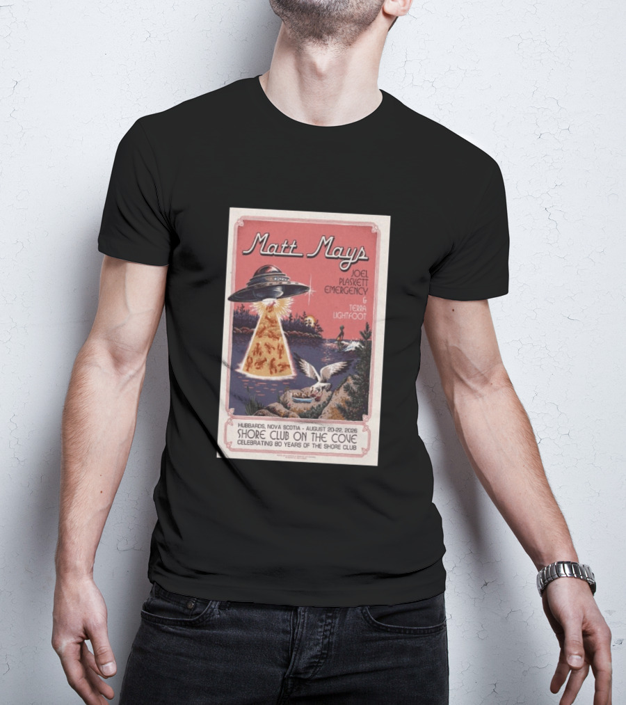 Matt Mays Joel Plaskett Emergency Terra Lightfoot Hubbard Nova Scotia Aug 20 22 2026 Shore Club On The Cove Celebrating 80 Years T-Shirt