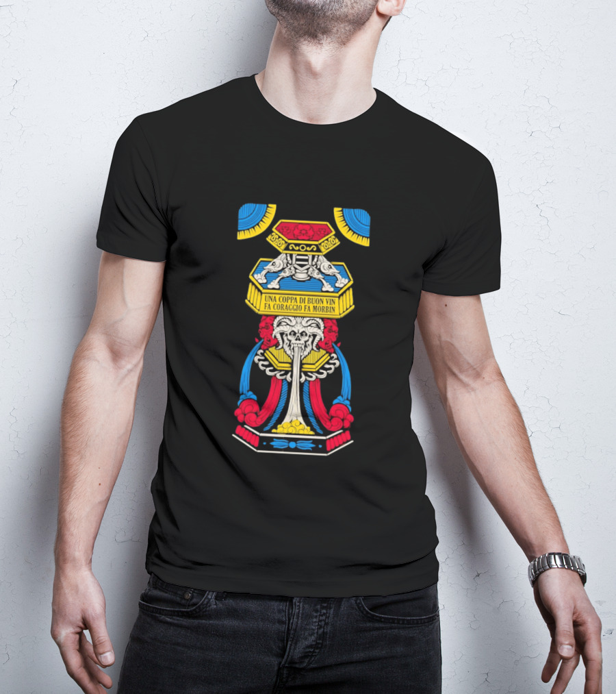 Una Coppa Di Buon Vin Fa Coraggio Fa Morbin Skull Tarot T-Shirt