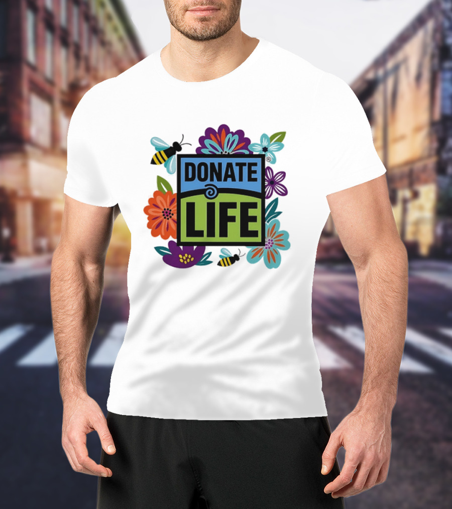 Donate Life Floral Bee Awareness Organ Donation Colorful Flowers T-Shirt