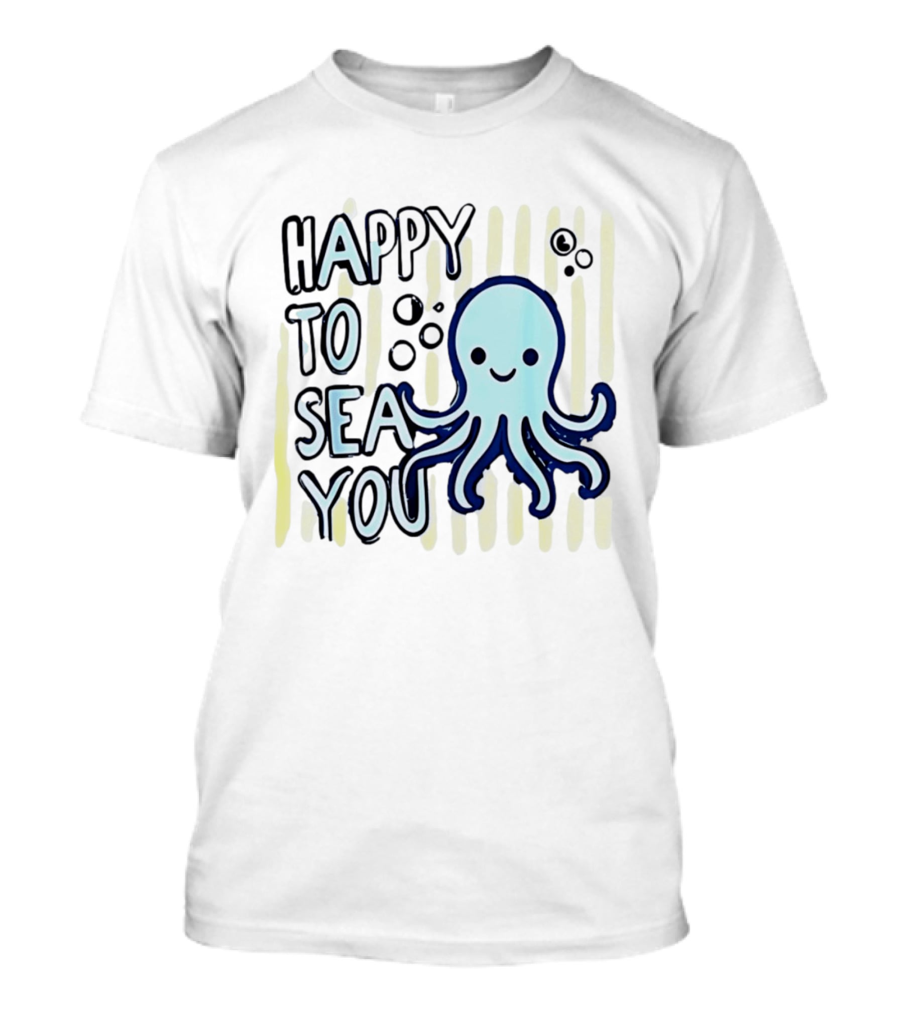 Happy To Sea You Octopus Ocean Animal T-Shirt
