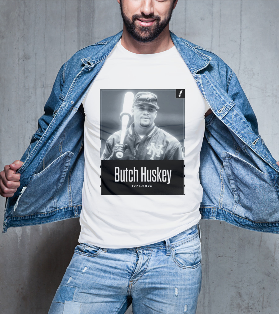 Sad News In The Baseball World As Former Met Butch Huskey Has Passed Away At The Age Of 54 T-Shirt
