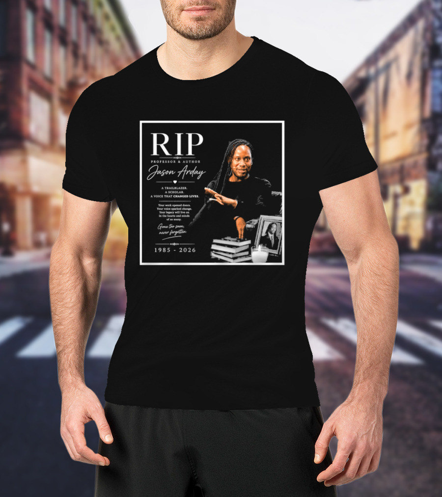 RIP Professor Author Jason Arday 1985 2026 Memory Legacy T-Shirt