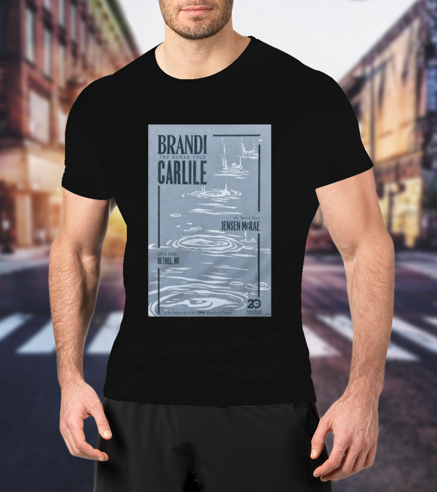 Brandi Carlile The Human Tour August 16 2026 Bethel Ny With Special Guest Jensen Mcrae Woodstock 20 Years Bethelwoods 1969 T-Shirt