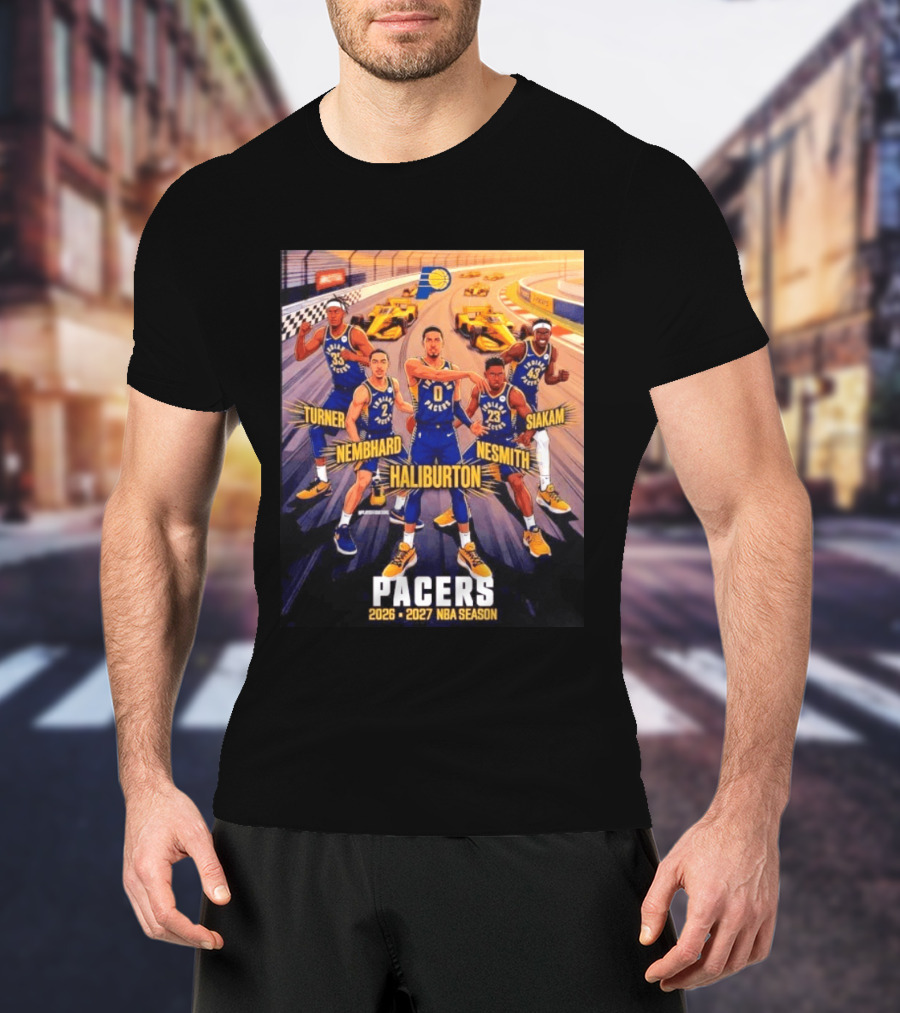 Pacers 2026 2027 NBA Season Haliburton Siakam Turner Nembhard Nesmith Indy Racing T-Shirt