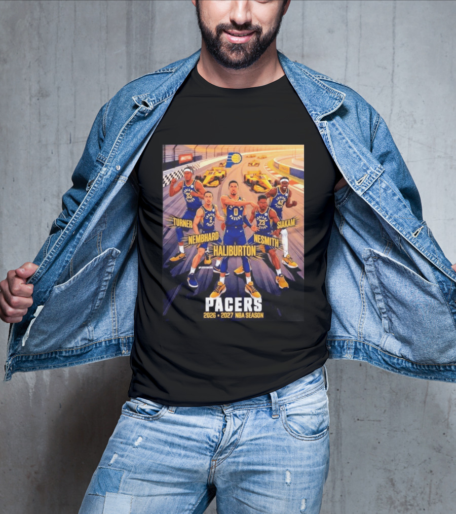 Pacers 2026 2027 NBA Season Haliburton Siakam Turner Nembhard Nesmith Indy Racing T-Shirt