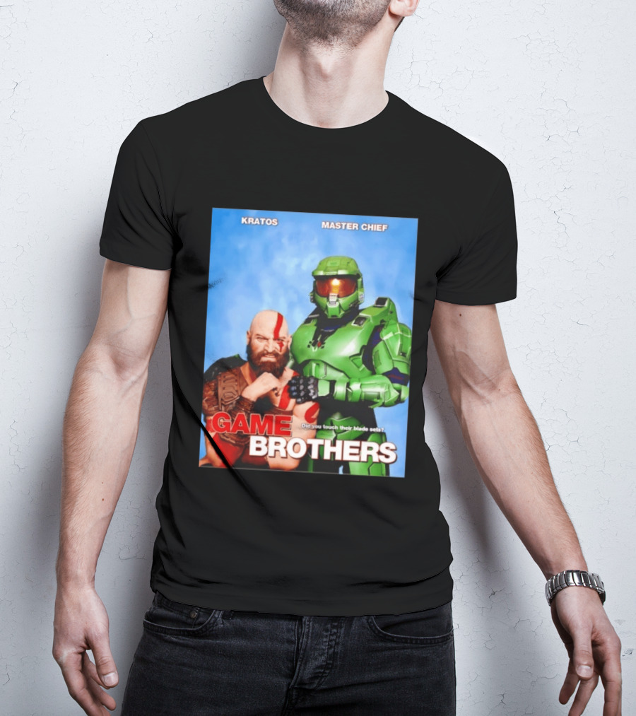 Kratos Master Chief Game Brothers Did You Touch Their Blade Sets T-Shirt