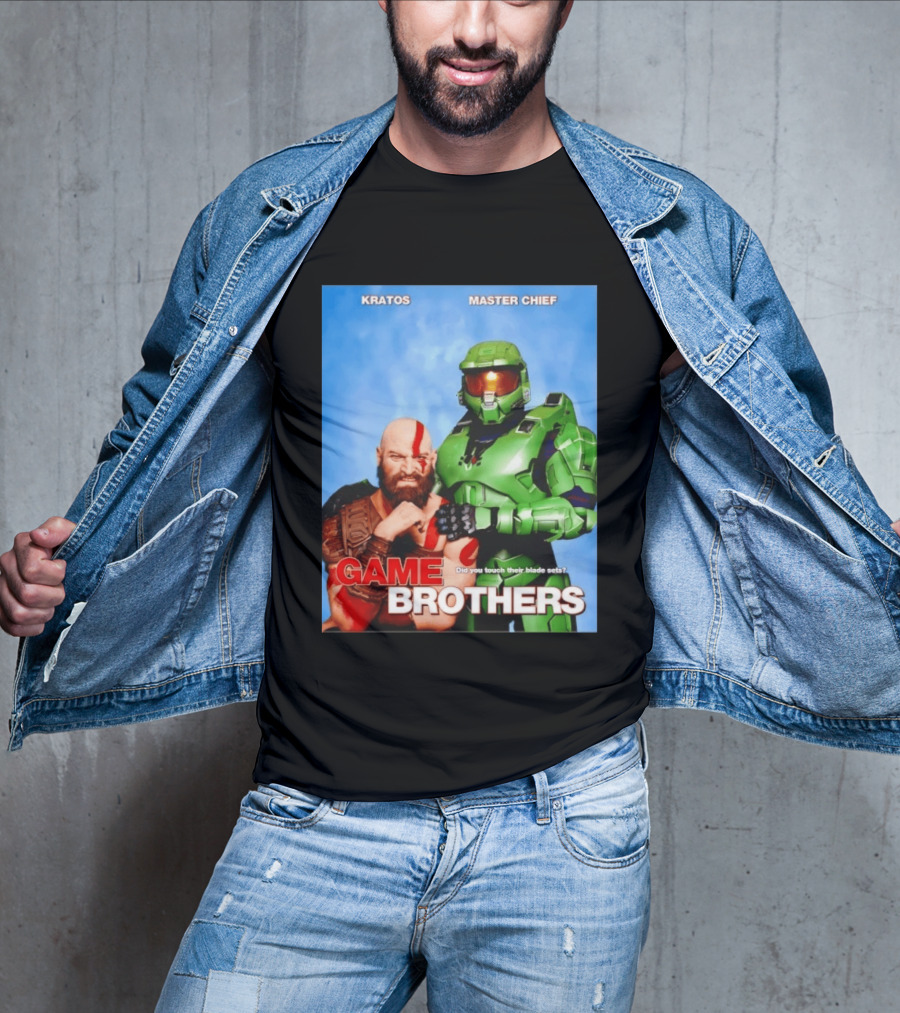 Kratos Master Chief Game Brothers Did You Touch Their Blade Sets T-Shirt