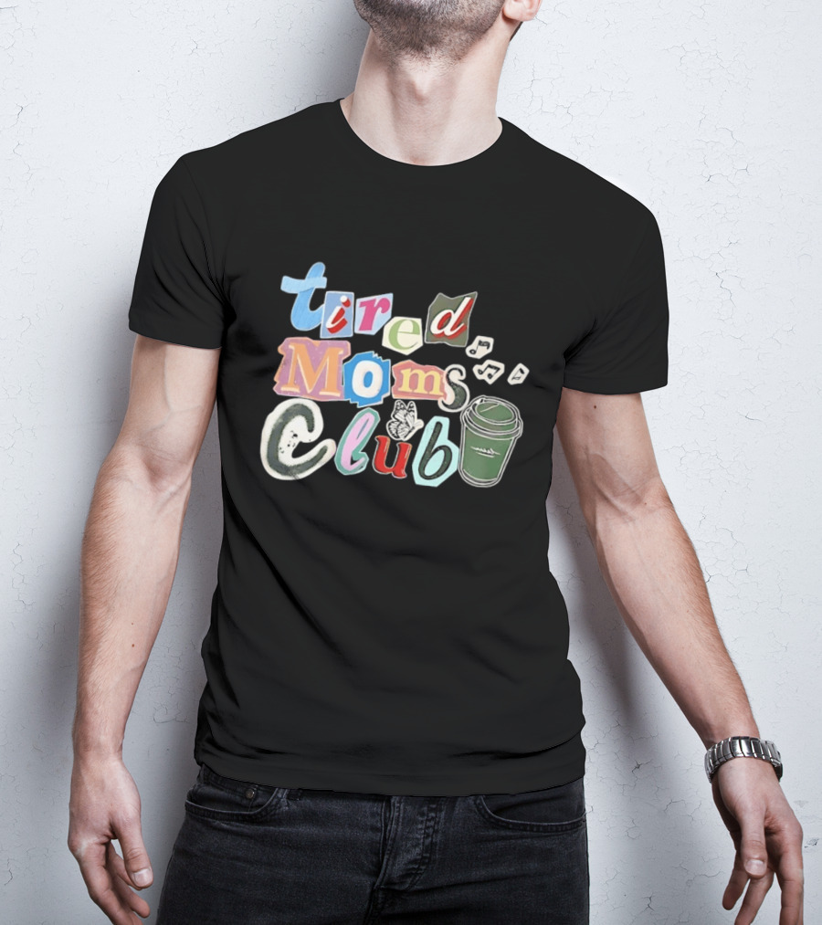 Tired Moms Club Coffee Butterfly T-Shirt