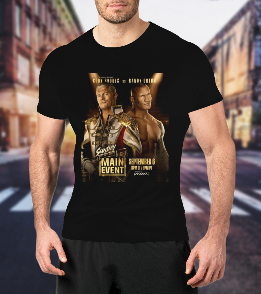 Cody Rhodes Vs Randy Orton Main Event September 6 Peacock T-Shirt