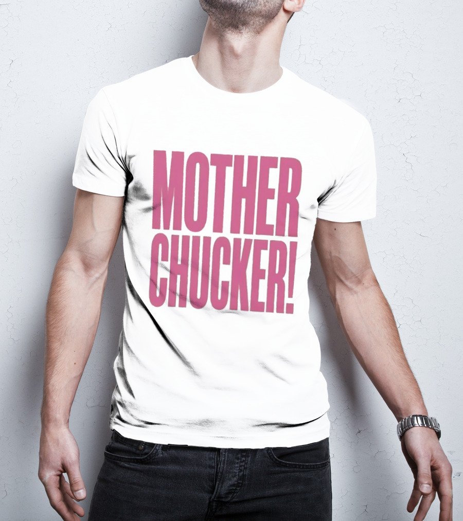 Mother Chucker Pun T-Shirt