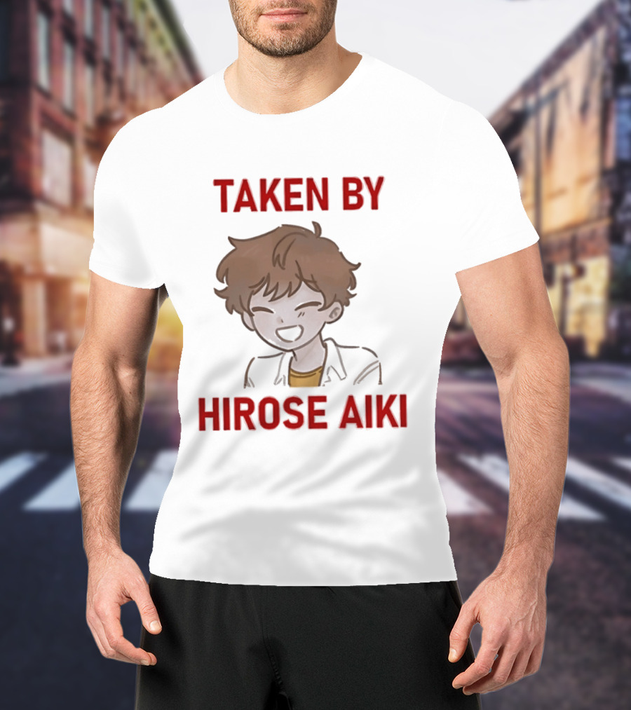 TAKEN BY HIROSE AIKI Anime T-Shirt