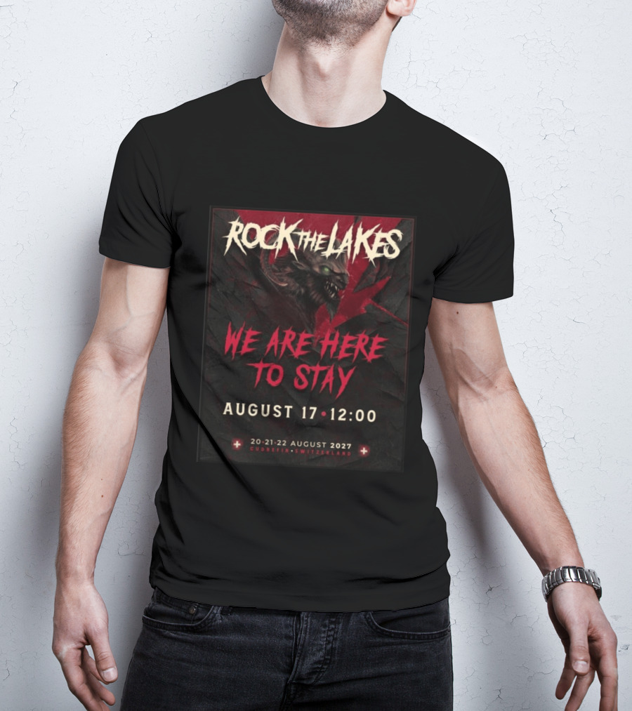 Rock The Lakes We Are Here To Stay August 17 Cudrefin Switzerland 2027 Wolf T-Shirt