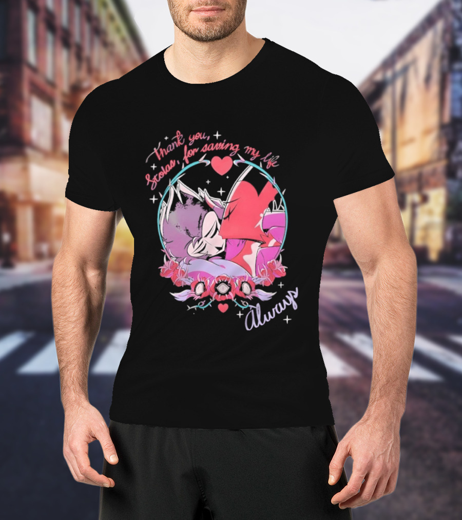 Thank You Stolas For Saving My Life Always Heart T-Shirt