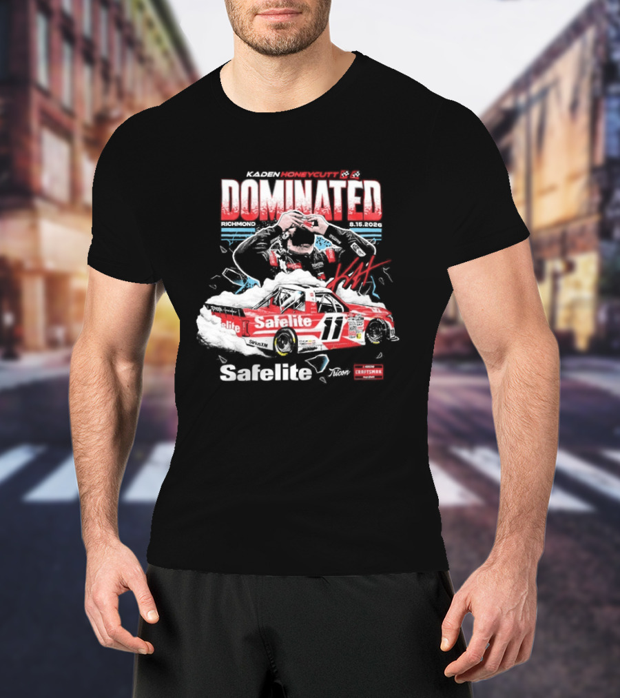NASCAR Craftsman Truck Series Kaden Honeycutt Dominated Safelite AutoGlass 2026 T-Shirt
