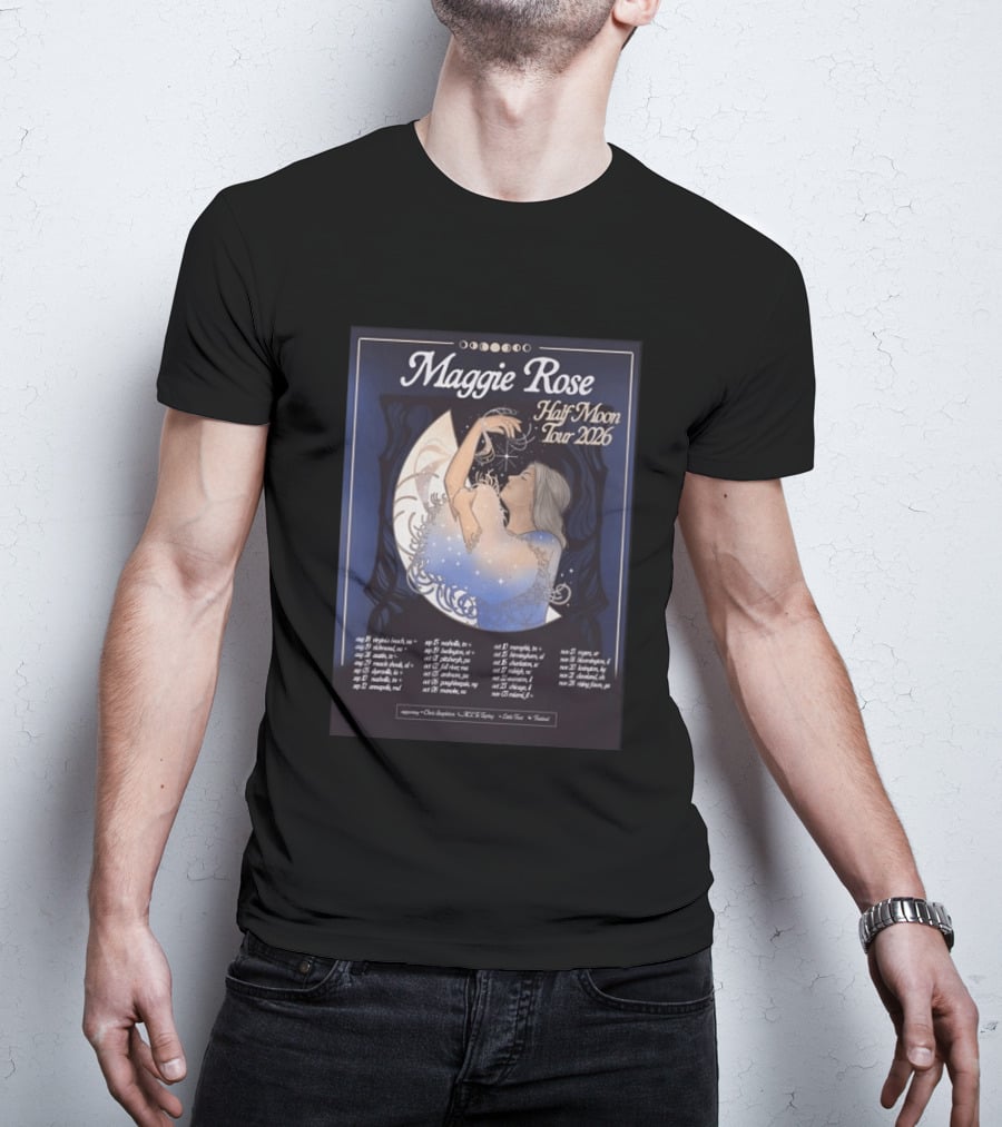 Maggie Rose Half Moon Tour 2026 Supporting Dates And Locations T-Shirt