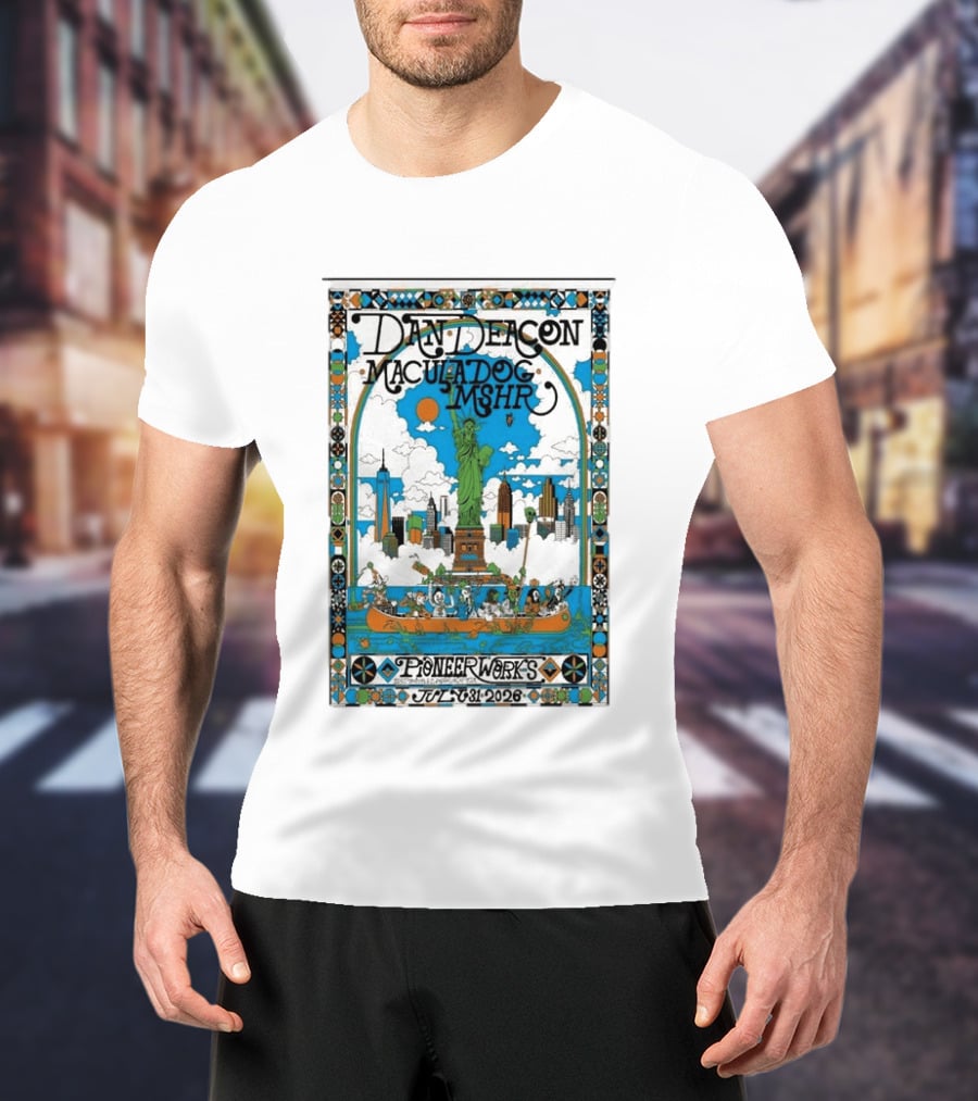Dan Deacon MaculaDog MSHR Pioneer Works July 31 2026 Statue Of Liberty Skyline T-Shirt