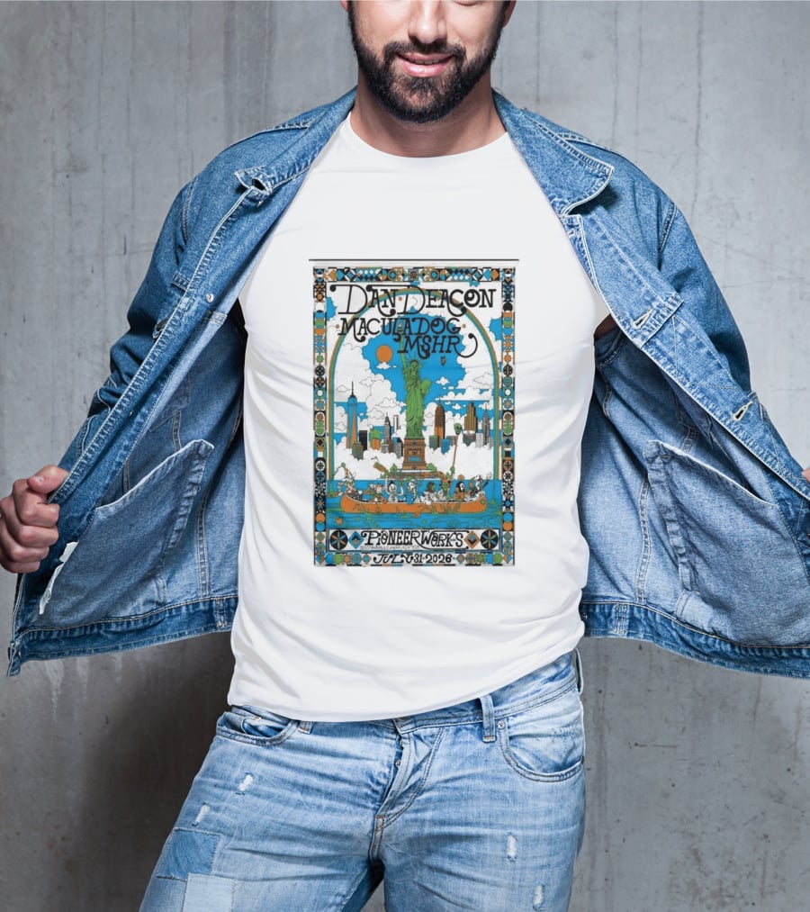 Dan Deacon MaculaDog MSHR Pioneer Works July 31 2026 Statue Of Liberty Skyline T-Shirt