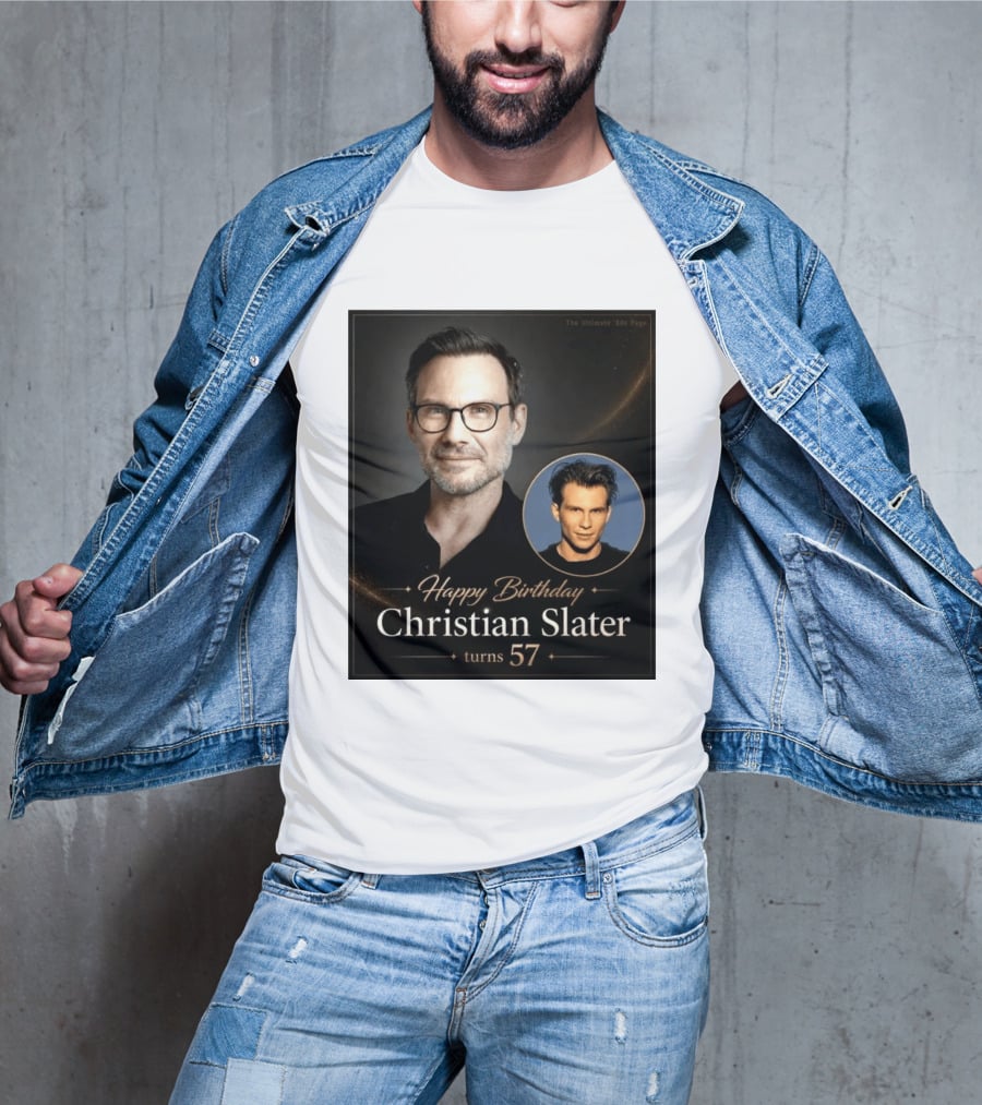 Happy Birthday Christian Slater Turns 57 Ultimate 80s Page T-Shirt
