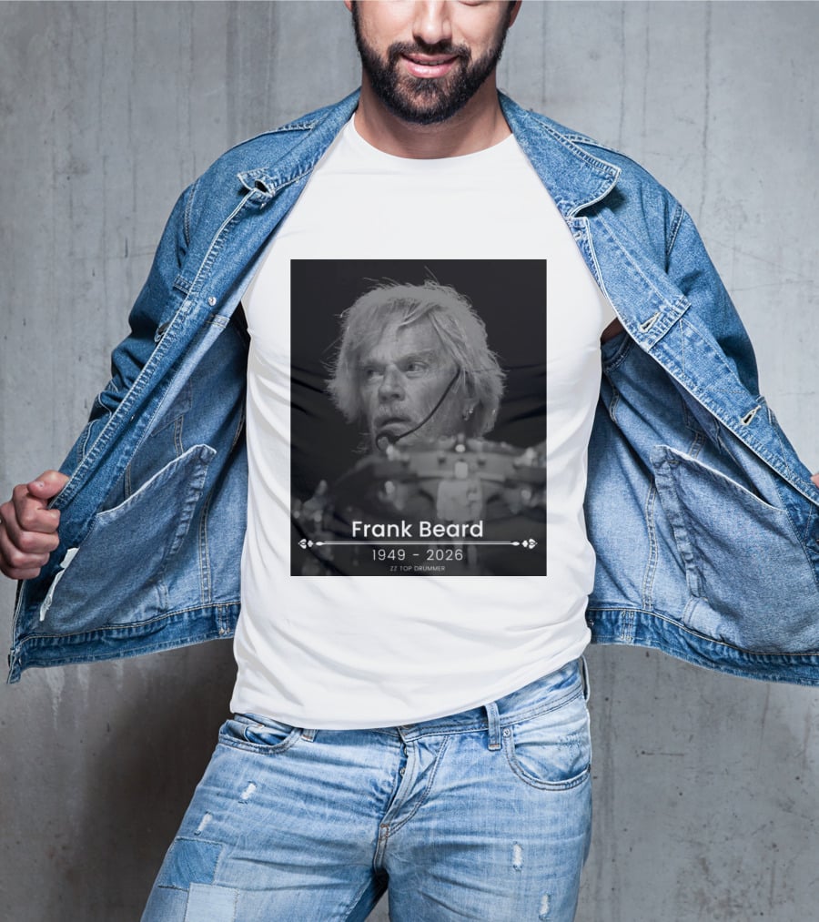 ZZ Top Drummer Frank Beard 1949 2026 Memoriam T-Shirt