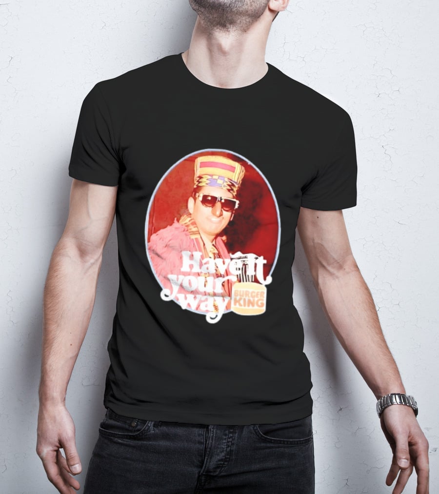 Burger King Have It Your Way Vintage Style Retro Fast Food Nostalgia T-Shirt