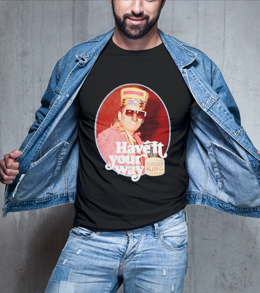 Burger King Have It Your Way Vintage Style Retro Fast Food Nostalgia T-Shirt