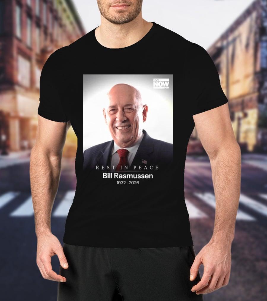 Rest In Peace Bill Rasmussen 1932 2026 Live Now Fox T-Shirt
