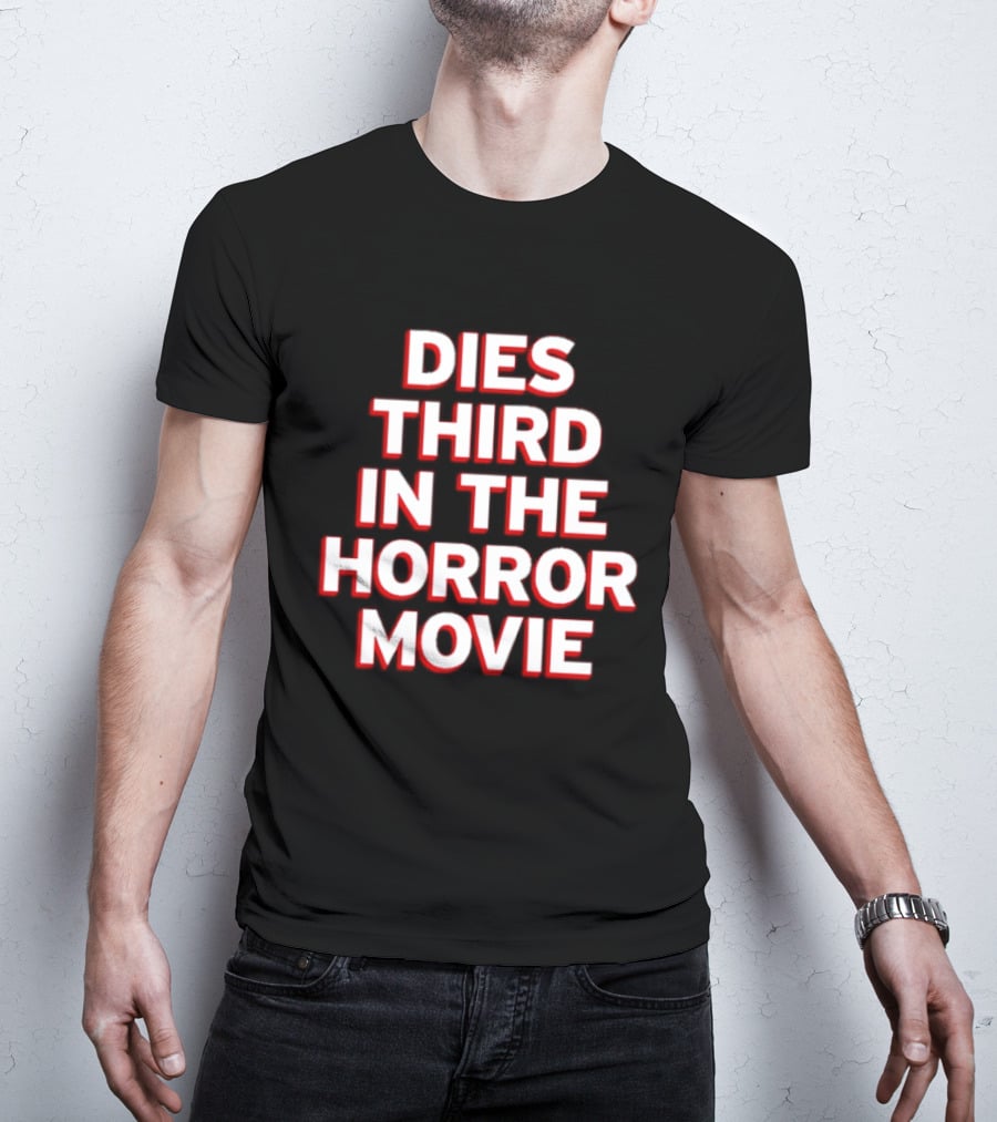 Dies Third In The Horror Movie Slasher Film T-Shirt