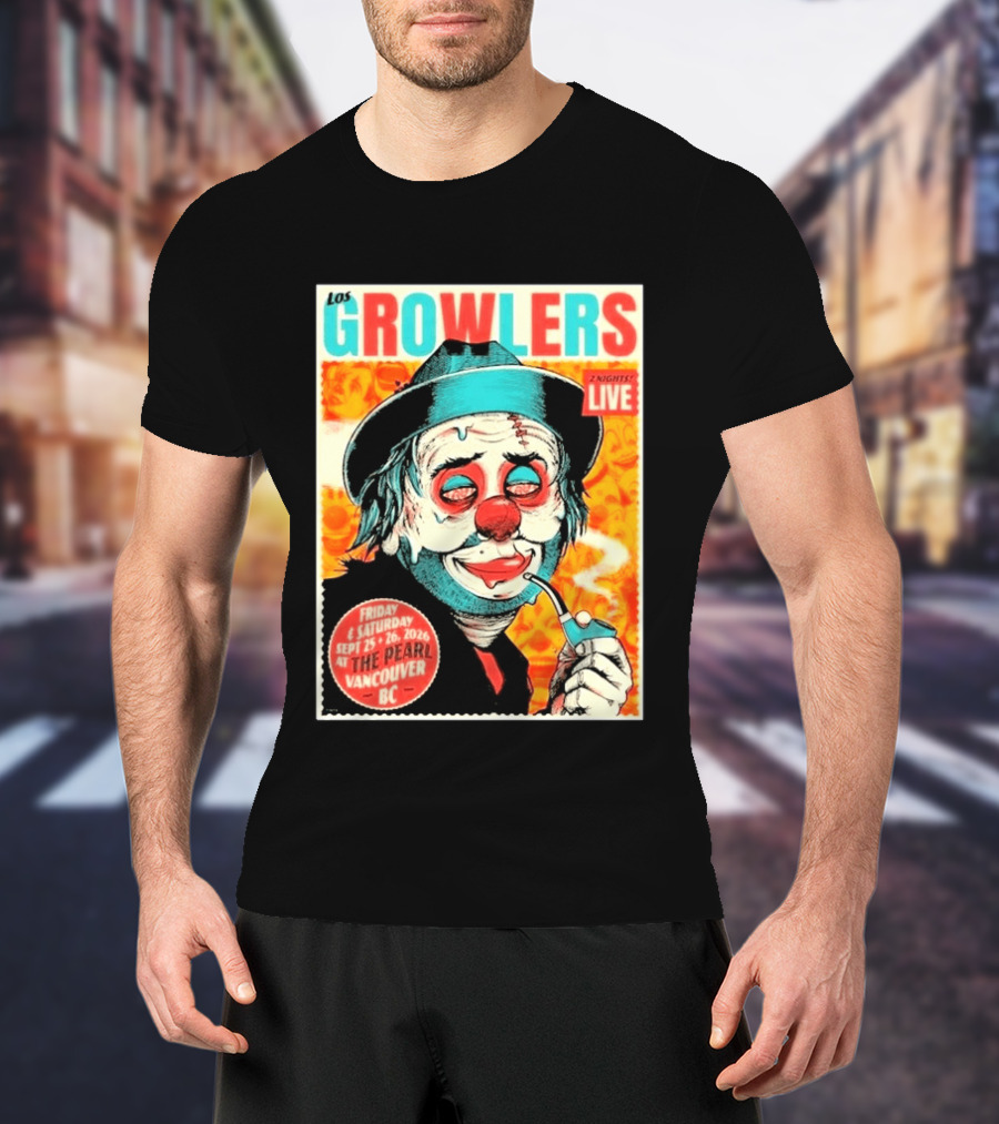 Los Growlers Live Concert At The Pearl Vancouver BC Two Nights September 25 26 2026 T-Shirt
