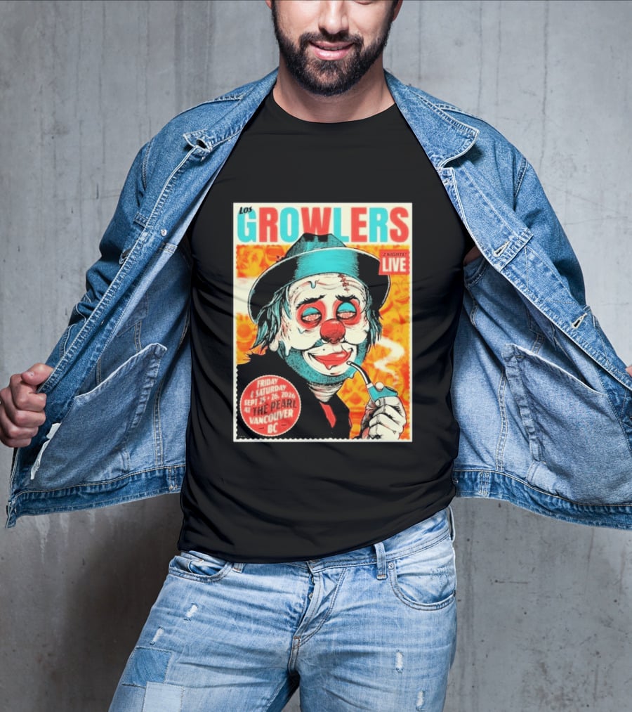 Los Growlers Live Concert At The Pearl Vancouver BC Two Nights September 25 26 2026 T-Shirt