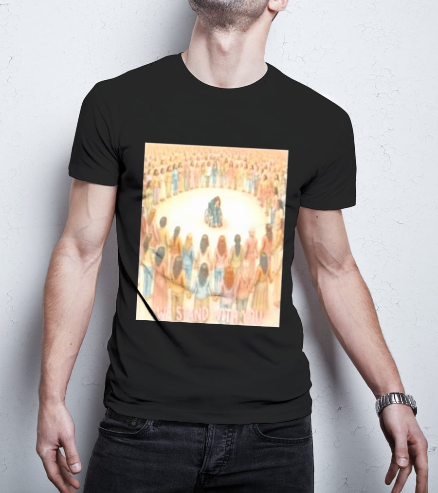 We Stand With You Lindsay Clancy Supportive Circle Of Unity T-Shirt