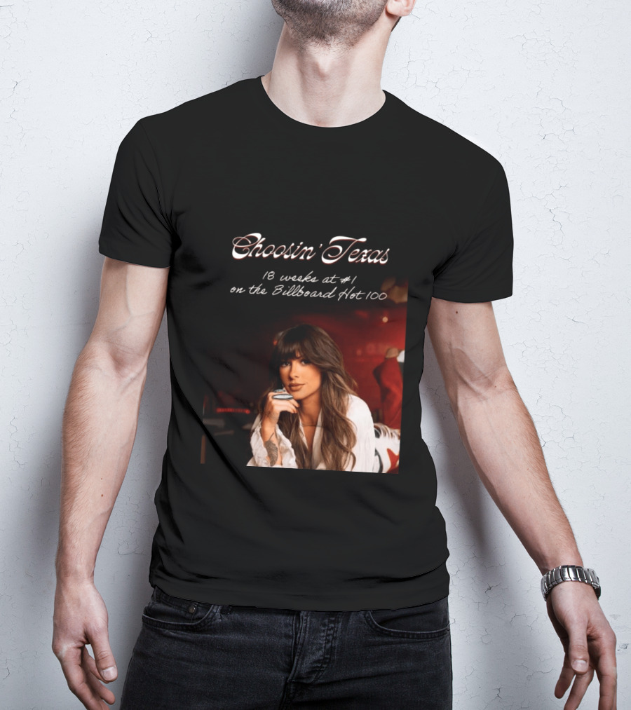 Choosin' Texas 18 Weeks At #1 On The Billboard Hot 100 T-Shirt
