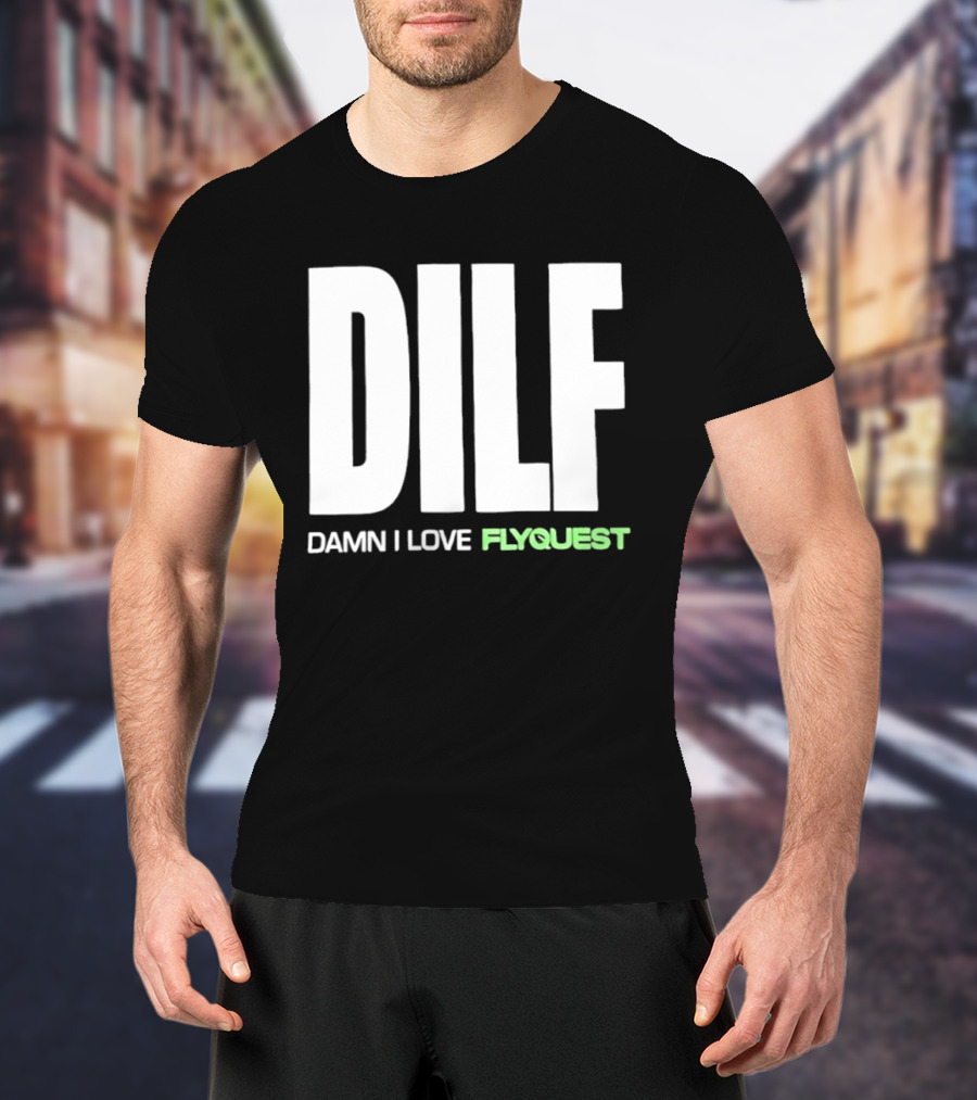 DILF Damn I Love FlyQuest Esports League Of Legends T-Shirt