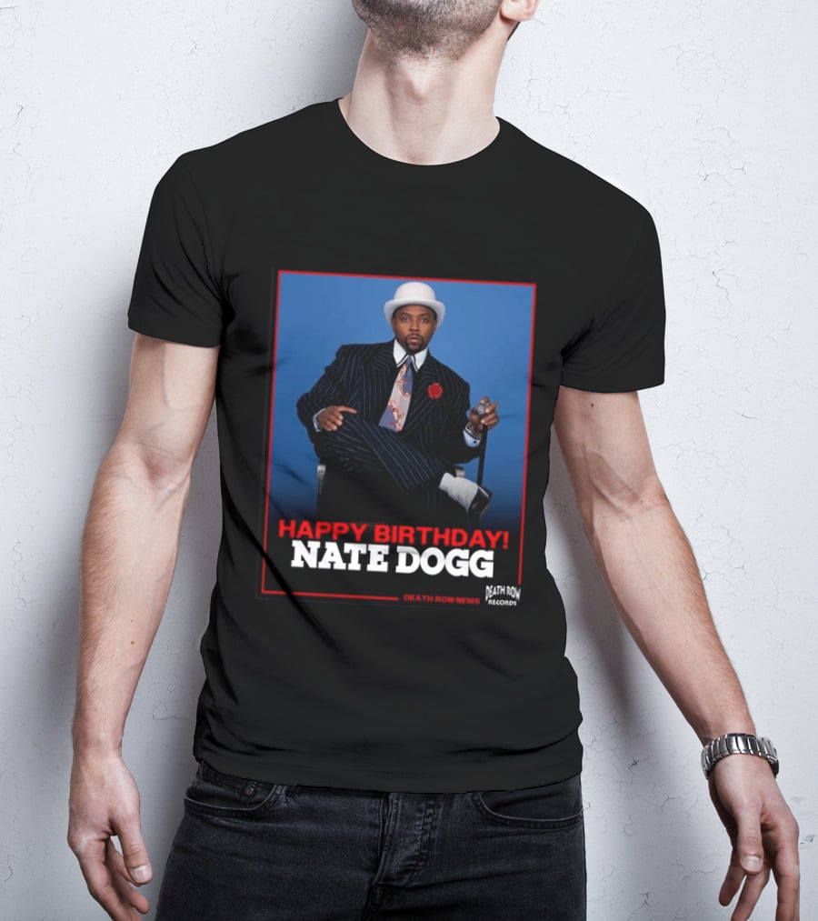 Happy Birthday Nate Dogg Death Row Records T-Shirt