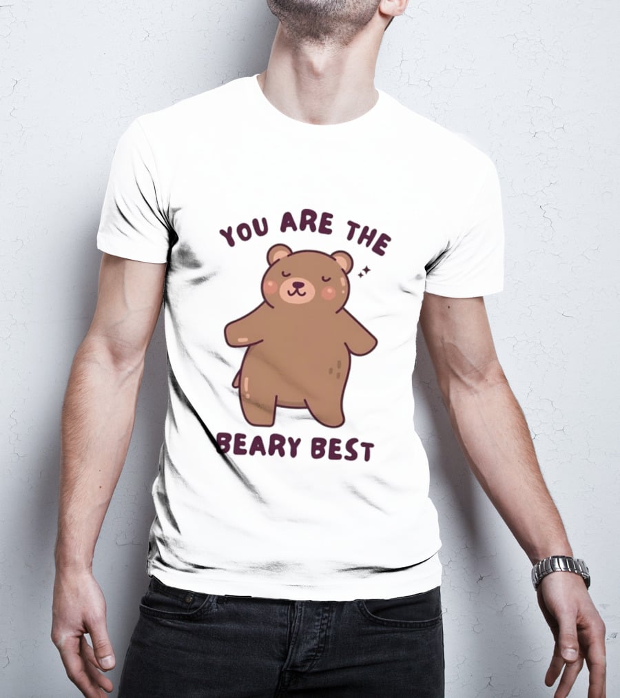 You Are The Beary Best Cute Cartoon Bear T-Shirt