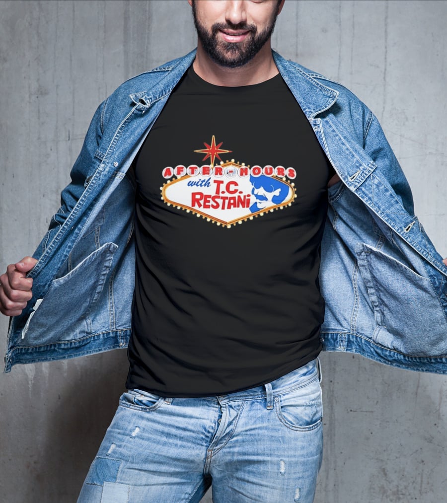 After Hours With T.C. Restani Las Vegas Sign T-Shirt