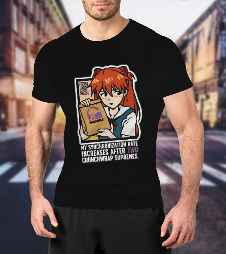 Asuka Langley Soryu Neon Genesis Evangelion Taco Bell Synchronization Rate Increases Two Crunchwrap Supremes T-Shirt