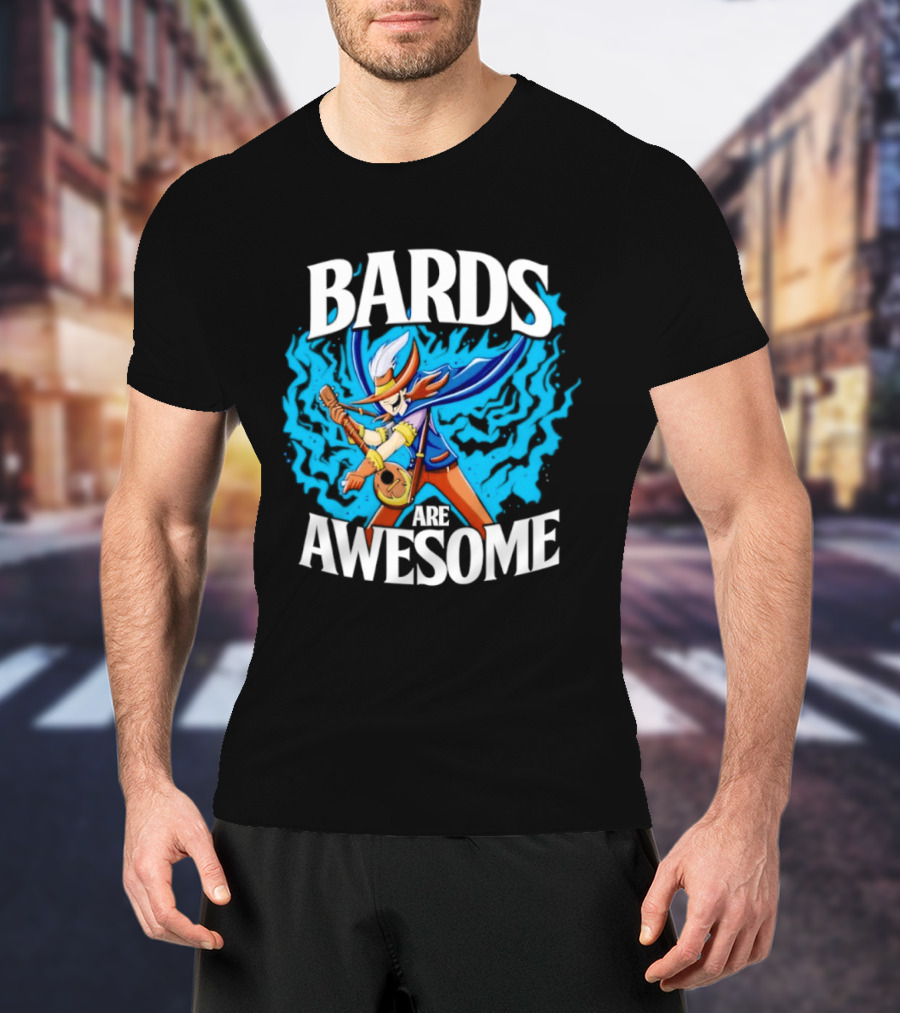 Bards Are Awesome Fantasy Roleplaying Dungeons And Dragons D&D T-Shirt