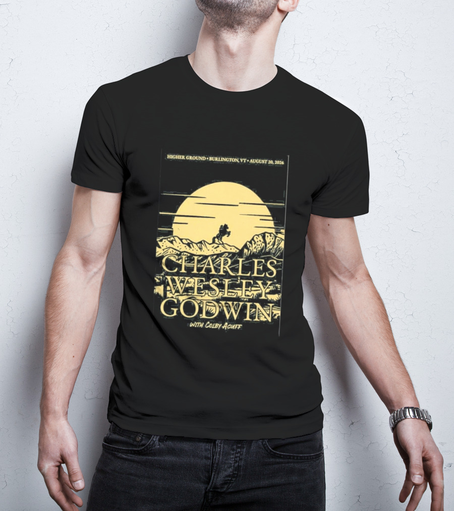 Higher Ground Burlington VT August 20 2026 Charles Wesley Godwin With Colby Acuff Full Moon Rider T-Shirt