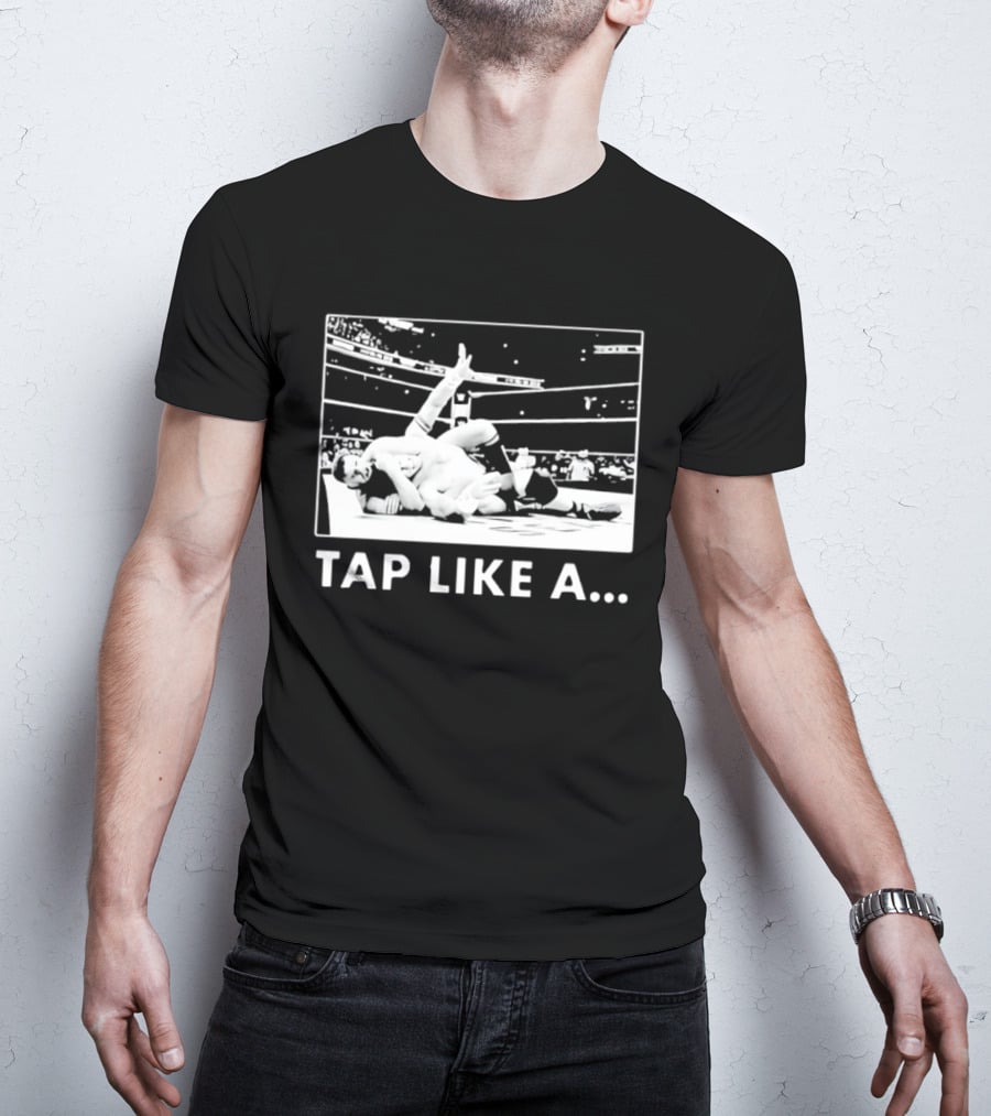 Tap Like A WWE Wrestling Submission Grappling Arena Moment T-Shirt