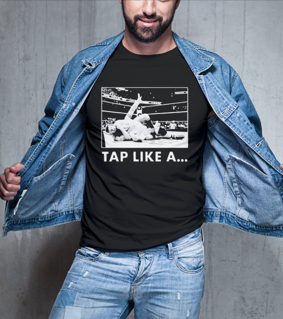 Tap Like A WWE Wrestling Submission Grappling Arena Moment T-Shirt