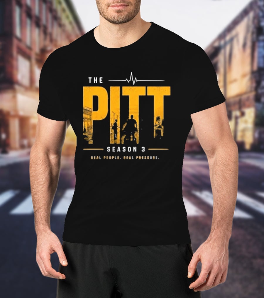 The Pitt Season 3 Real People Real Pressure Series T-Shirt