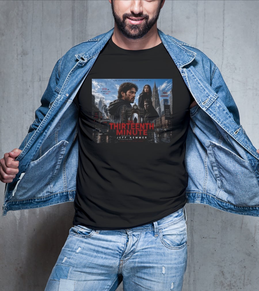 The Thirteenth Minute Jeff Kemmer 2:13 AM The World Stops They Move Sister Remembers Hands Tick Survival T-Shirt