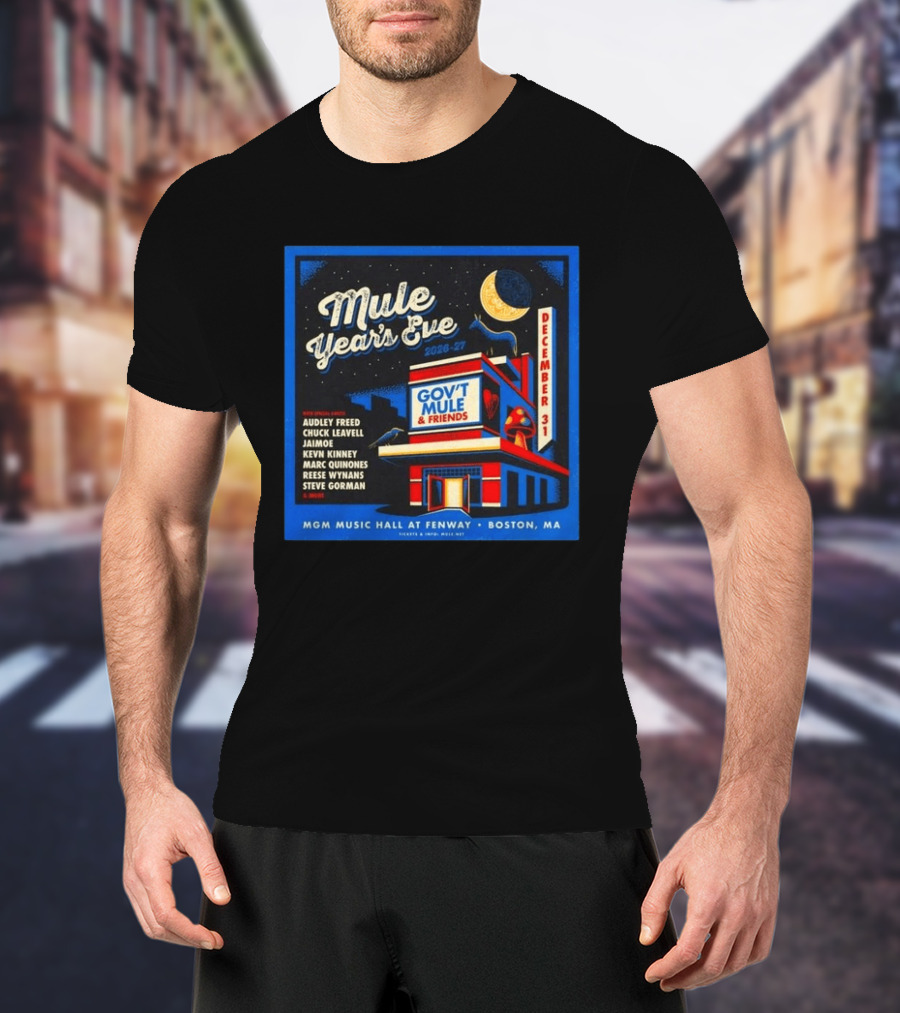 Gov't Mule & Friends Mule Year's Eve December 31 2026 27 Boston MA Fenway MGM Music Hall T-Shirt
