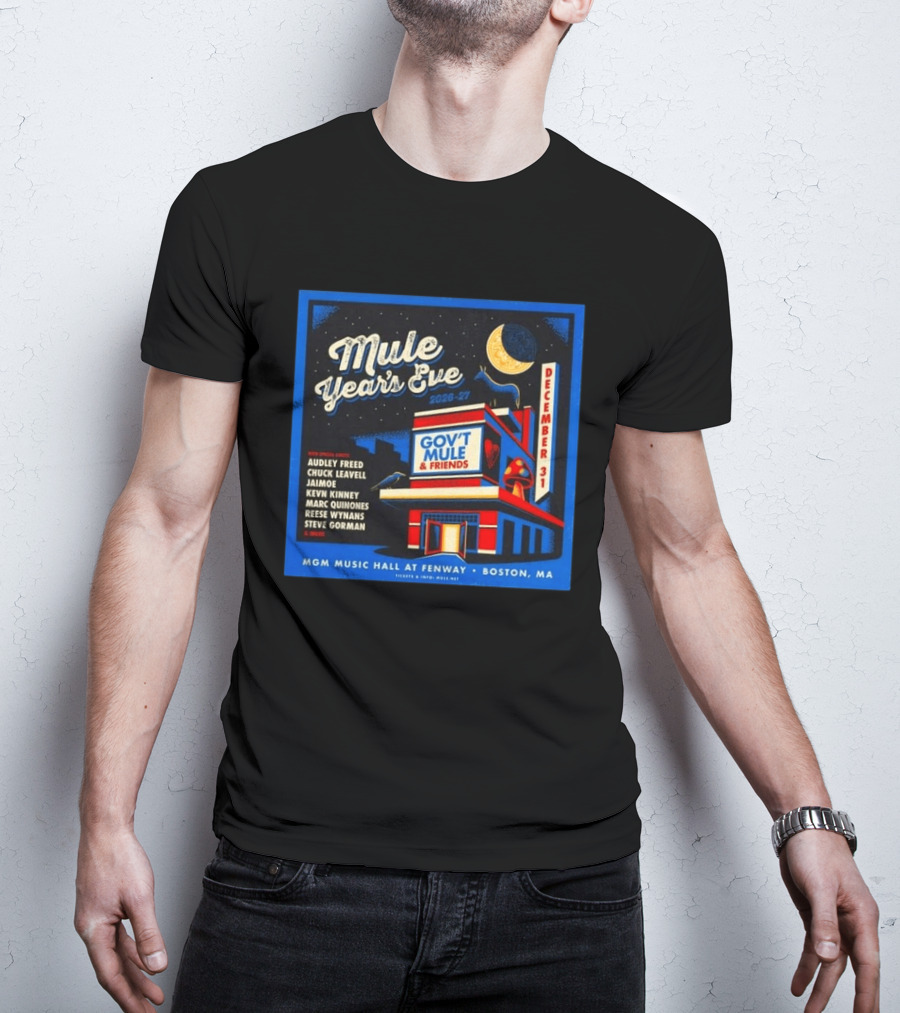 Gov't Mule & Friends Mule Year's Eve December 31 2026 27 Boston MA Fenway MGM Music Hall T-Shirt