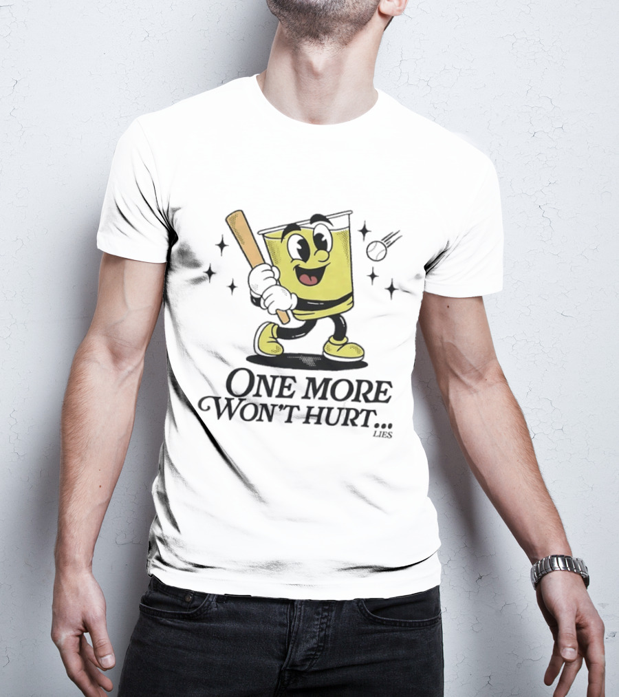 One More Won't Hurt Lies Cartoon Baseball Bat Drink Face T-Shirt