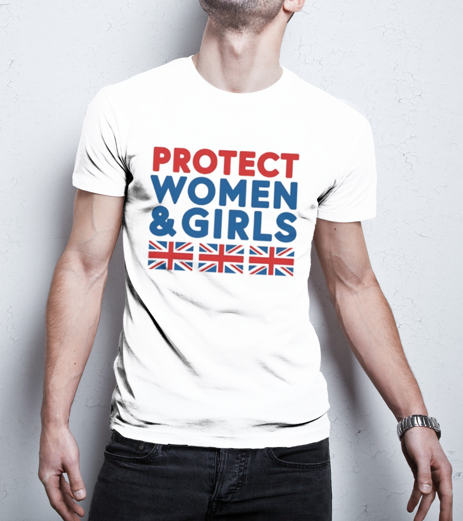 Protect Women And Girls United Kingdom Flags Empowerment T-Shirt
